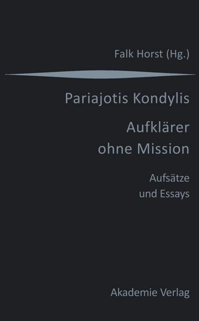 Kondylis - Aufklärer ohne Mission - Falk Horst