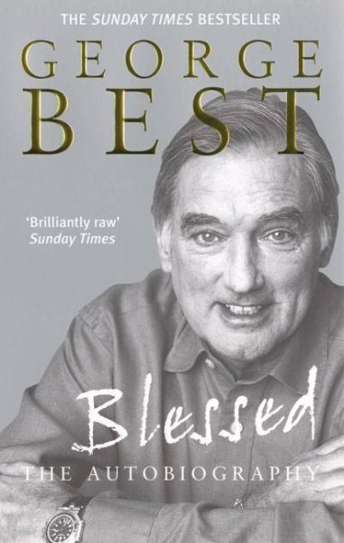 Blessed : The Autobiography - Best, George; Collins, Roy