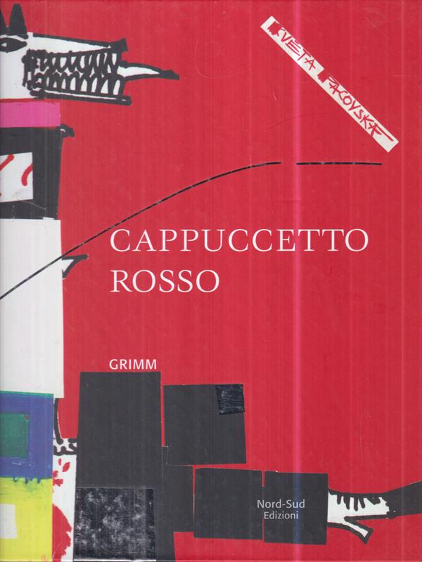 Cappuccetto Rosso - Pakovska, Kveta - Grimm, J. - Grimm W.