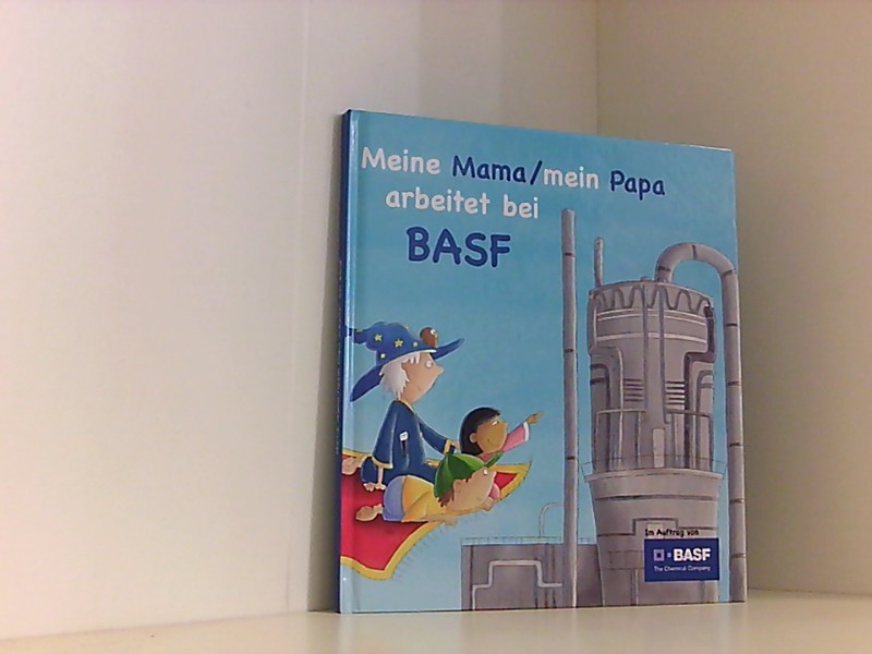 Meine Mama/mein Papa arbeitet bei BASF (deutsche Fassung) - Winter, Gabi und Johanna Fritz