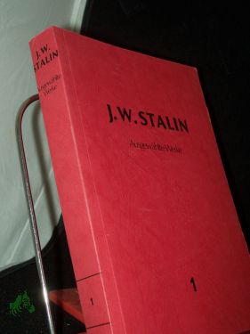 Stalin, Iosif V.: Ausgewählte Werke Teil: Bd. 1. - J.W. Stalin