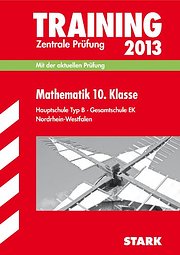 Prüfung 2013!!! Training Abschlussprüfung Hauptschule Nordrhein-Westfalen / Mathematik 10. Klasse Zentrale Prüfung 2013: Hauptschule Typ B Gesamtschule EK. Mit der . Gesamtschule EK. Mit der aktuellen Prüfung - Martin Fetzer, Walter Modschiedler, Walter jr Modschiedler