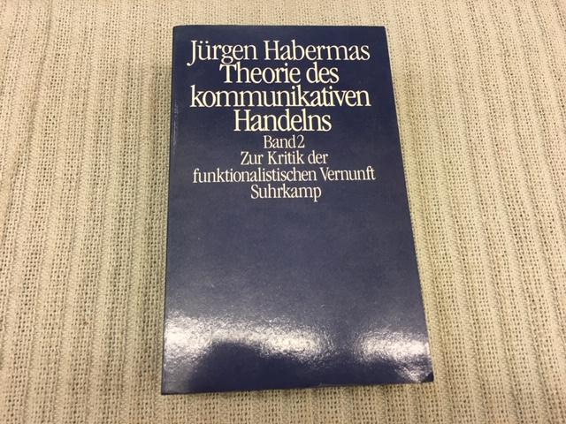 Theorie des kommunikativen Handelns. Band 2. Zur Kritik der funktionalistischen Vernunft - HABERMAS, Jürgen