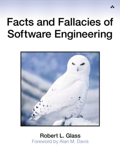 Facts and Fallacies of Software Engineering - Glass, Robert L.; Davis, Alan M. (FRW)