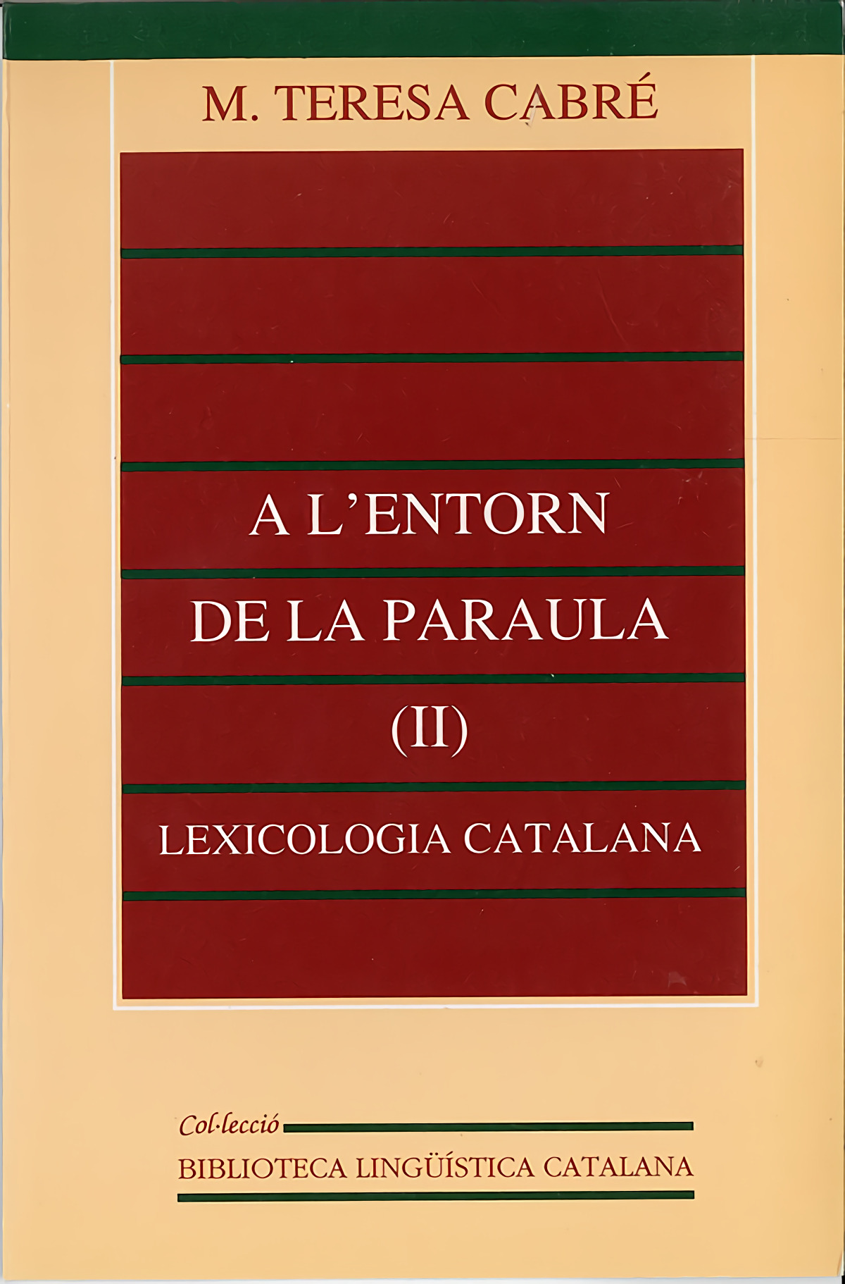 A l'entorn de la paraula (II): lexicologia catalana - M. Teresa Cabré Castellví