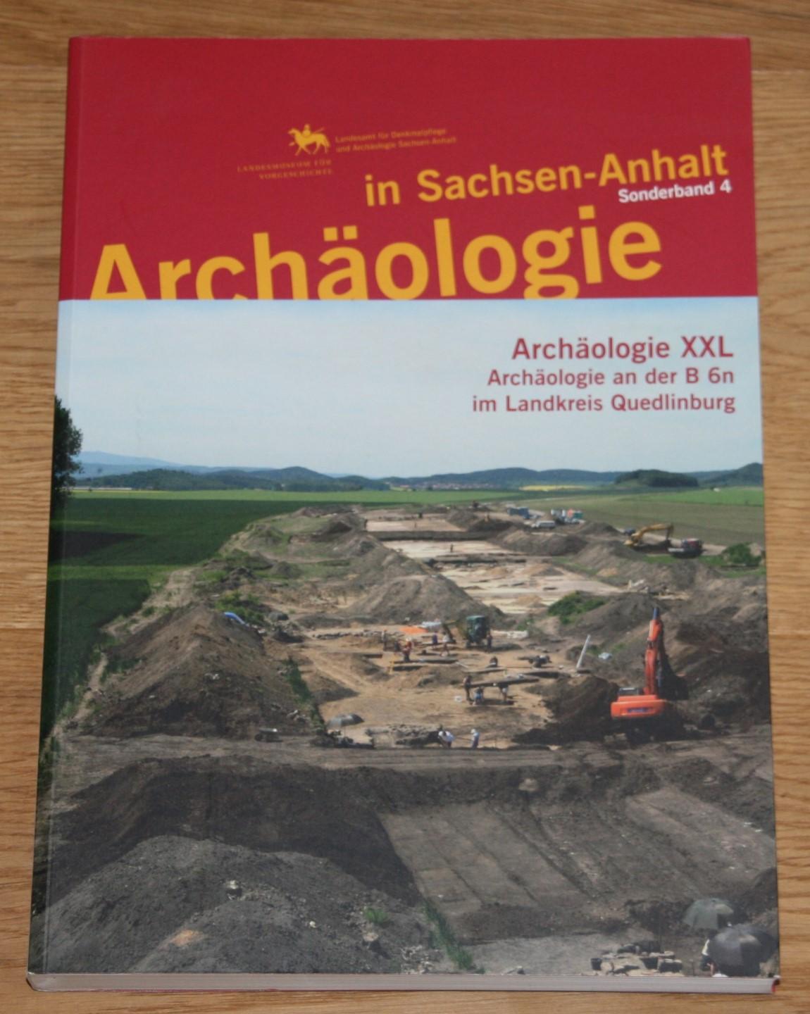 Archäologie in Sachsen-Anhalt / Archäologie XXL: Archäologie an der B6n im Landkreis Quedlinburg