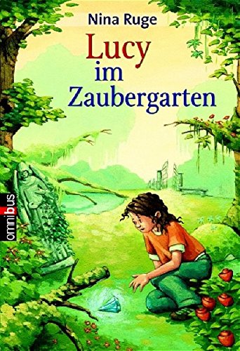 Lucy im Zaubergarten. [Ill. im Anh.: Klaus Griephan] / Omnibus ; 21618 - Ruge, Nina