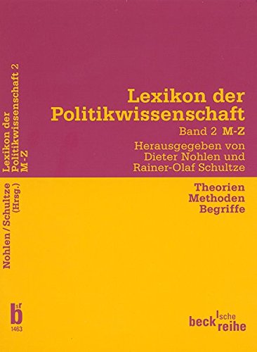 Lexikon der Politikwissenschaft; Teil: Bd. 2., N - Z. Beck'sche Reihe ; 1464 - Nohlen, Dieter; Schultze, Rainer-Olaf