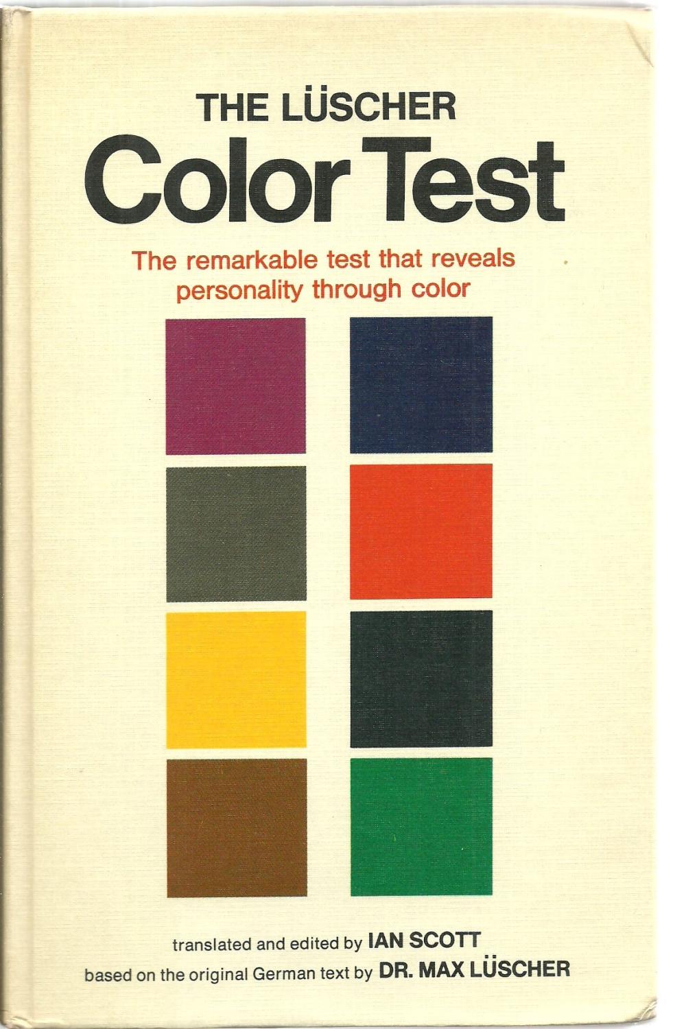 The Luscher Color Test by Translated and edited by Ian Scott, based on