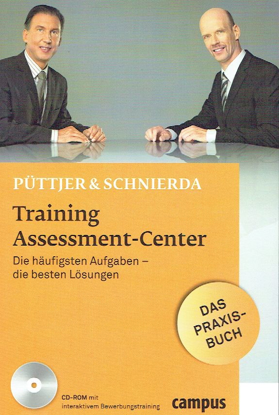 Training Assessment-Center: Die häufigsten Aufgaben - die besten Lösungen. - Püttjer, Christian; Schnierda, Uwe