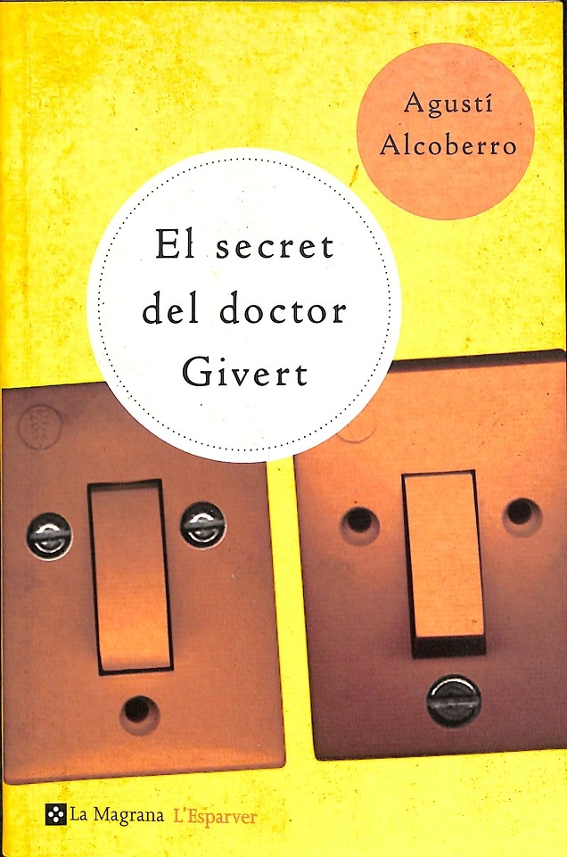 EL SECRET DEL DR GIVERT. - ALCOBERRO AGUSTI