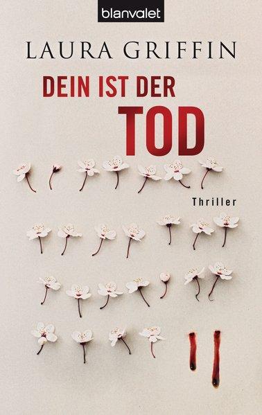 Dein ist der Tod: Thriller - Griffin, Laura und Sven Koch