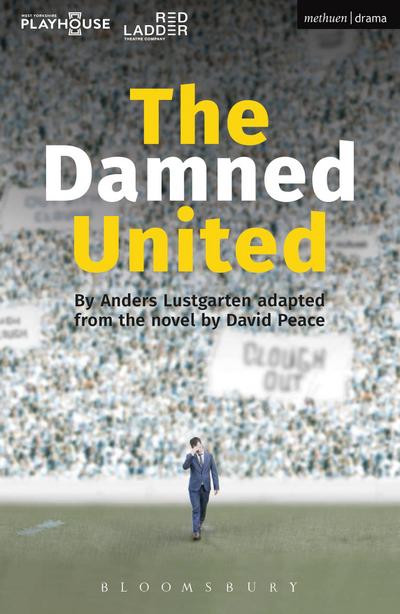 The Damned United (Modern Plays) - David Peace