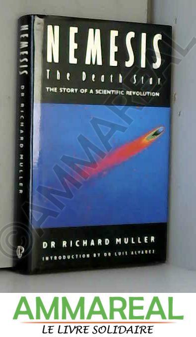 Nemesis: The Death Star - Story of a Scientific Revolution - Richard Muller