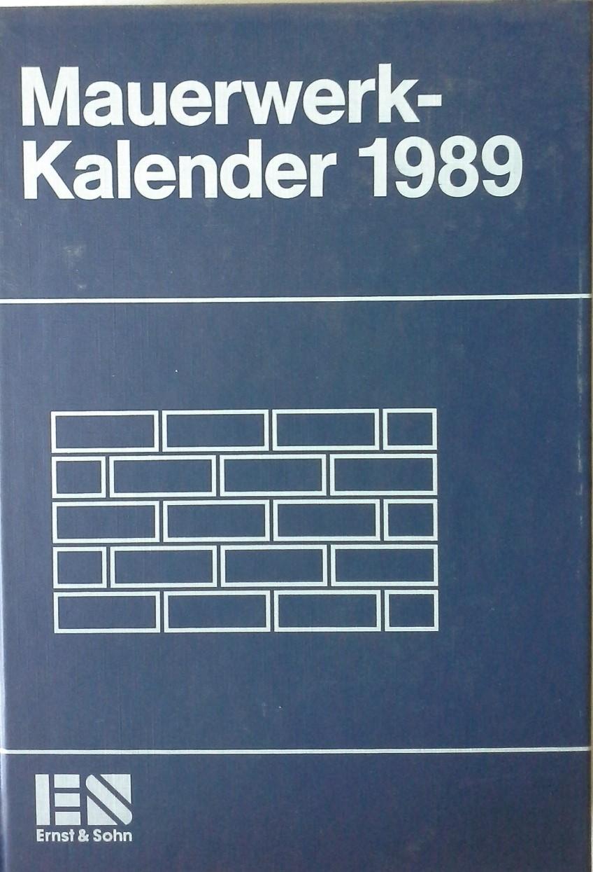 Mauerwerk-Kalender 1989: Taschenbuch für Mauerwerk, Wandbaustoffe, Schall-, Wärme- und Feuchtigkeitsschutz - Funk, Peter