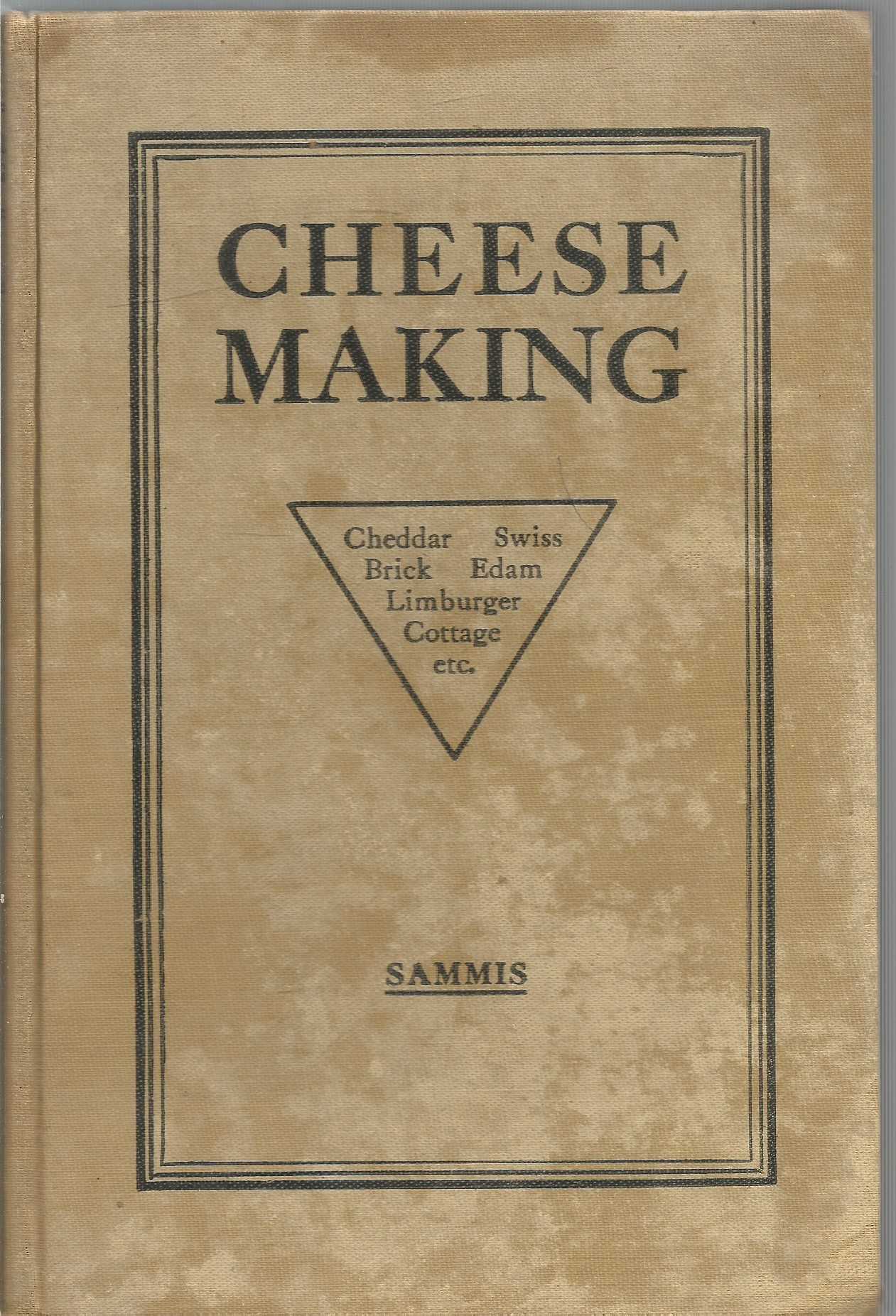 Cheese Making by J L Sammis Good Hardcover (1948) Reprint. Turn The