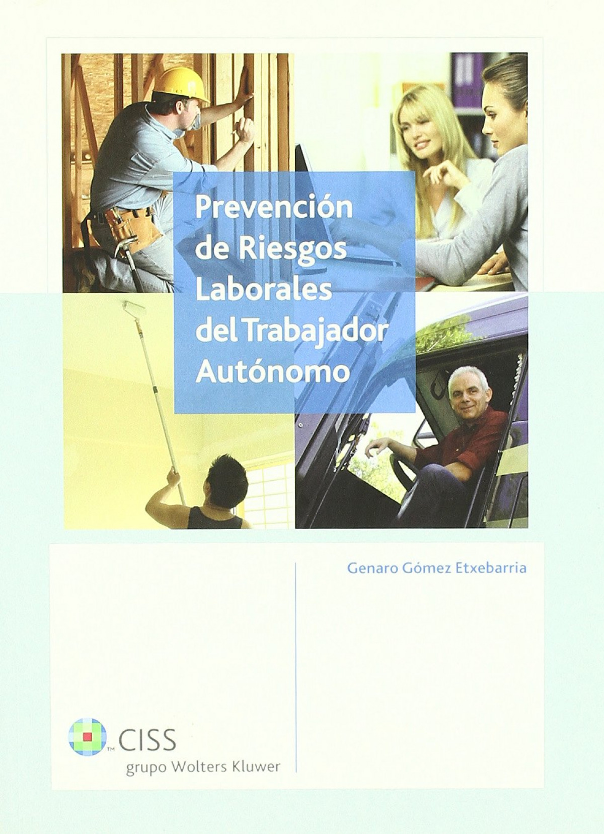 Prevención de Riesgos Laborales del Trabajador Autónomo - Gomez Etxebarria, Genero