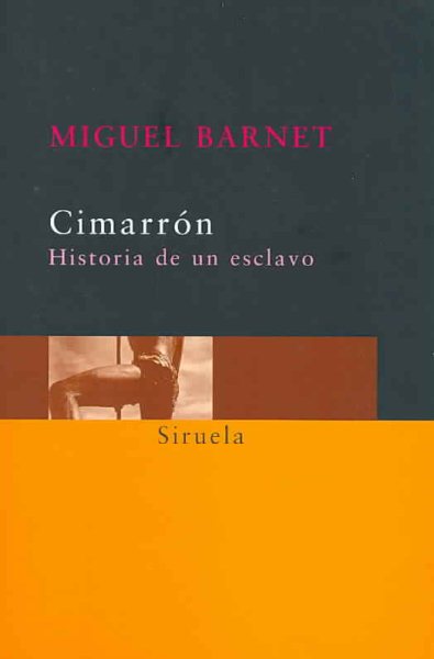 Cimarron : Historia De Un Esclavo / Story of a Slave -Language: Spanish - Barnet, Miguel