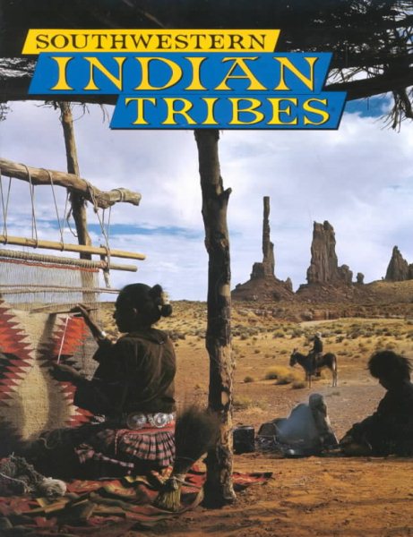 Southwestern Indian Tribes - Bahti, Tom; Bahti, Mark