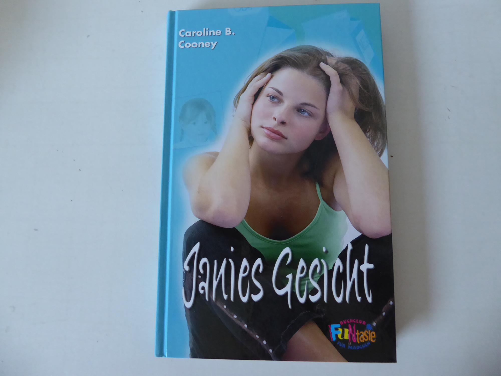 Janies Gesicht. FUNtasieClub für Mädchen. Hardcover - Caroline B. Cooney