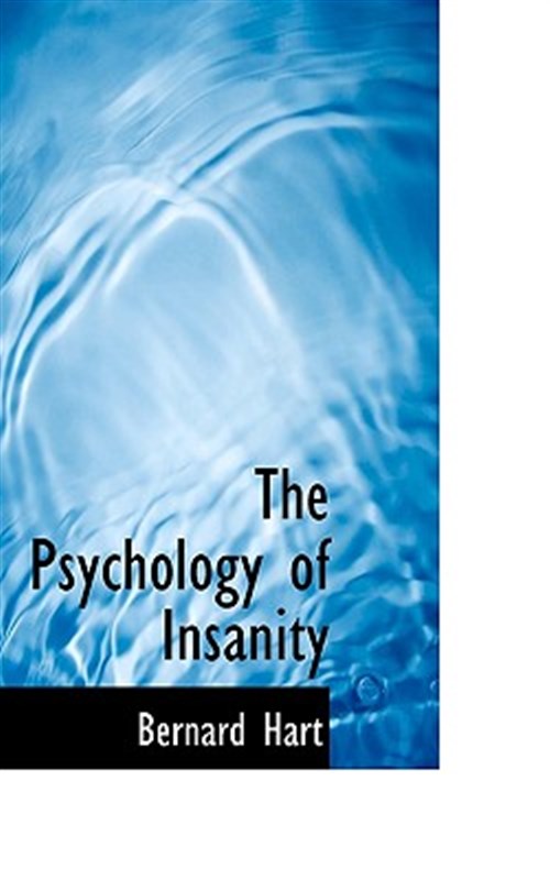 The Psychology Of Insanity - Hart, Bernard