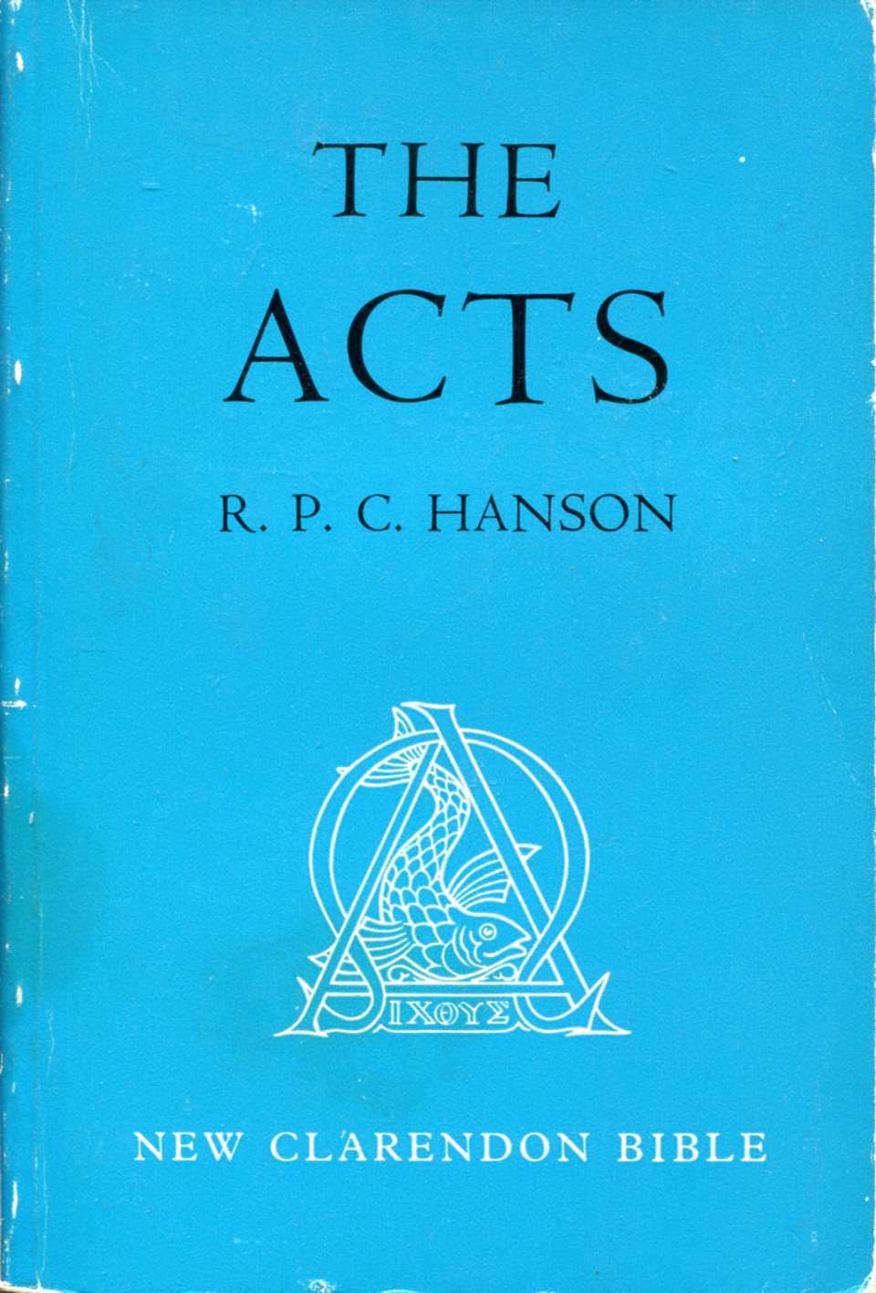 The Acts (New Clarendon Bible) - Hanson, R. P. C.
