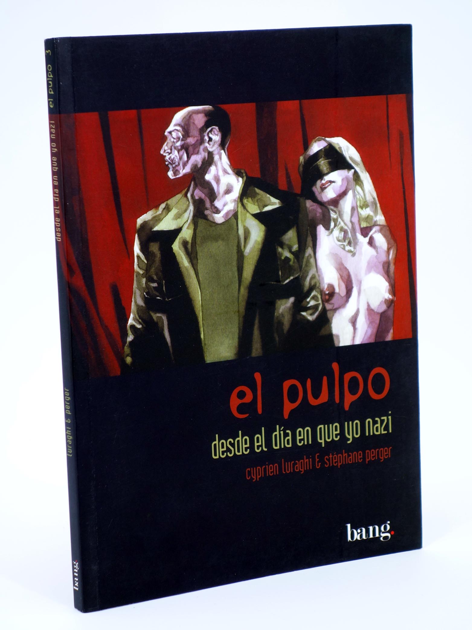 EL PULPO 3. DESDE EL D?A EN QUE YO NAZI (Luraghi / Perger) Bang, 2004. OFRT antes 10E - Luraghi / Perger