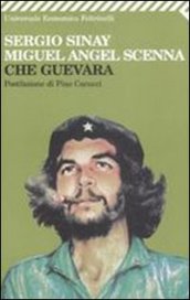 Che Guevara - Sinay, Sergio; Scenna, Miguel A.