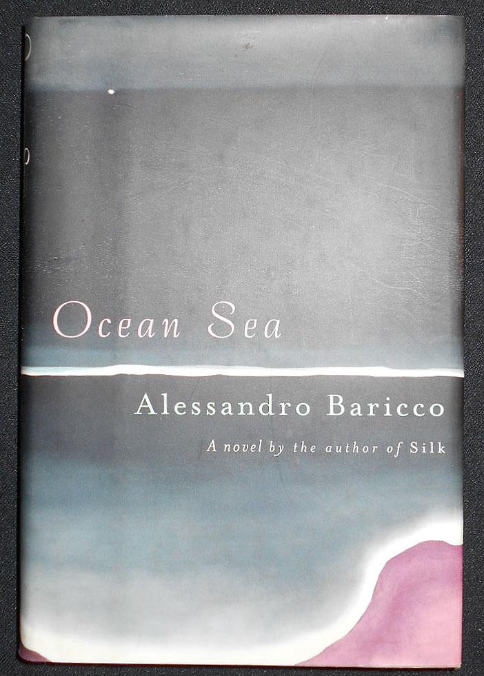 Ocean Sea; Alessandro Baricco; Translated from the Italian by Alastair McEwen - Baricco, Alessandro