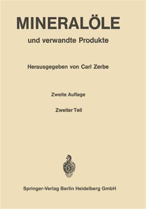 Mineralöle Und Verwandte Produkte : Ein Handbuch Für Laboratorium Und Betrieb -Language: german - Zerbe, C. (EDT)