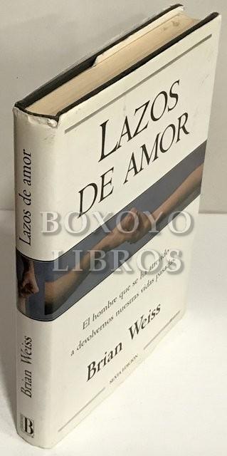 Lazos de amor - WEISS, Brian