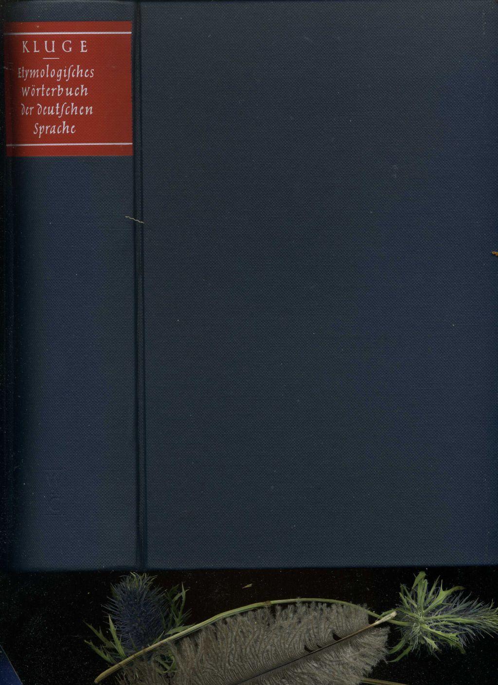 Etymologisches Wörterbuch der deutschen Sprache. Bearbeitet von Elmar Seebold. 21. unveränderte Auflage. - Kluge, Friedrich