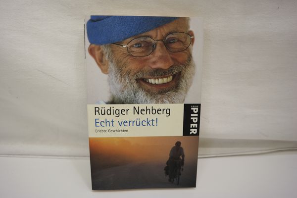 Echt verrückt!. Erlebte Geschichten. - Nehberg, Rüdiger