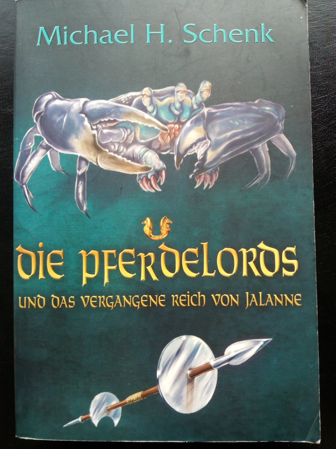 Die Pferdelords und das vergangene Reich von Jalanne. Die Pferdelords 7 - Schenk, Michael H.