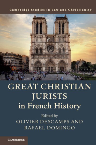 Great Christian Jurists in French History - Descamps, Olivier (EDT); Domingo, Rafael (EDT)