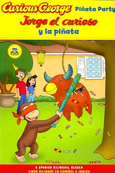 Curious George Pinata Party/ Jorge el Curioso y La Pinata -Language: spanish - Sacks, Marcy Goldberg; Desai, Priya Giri; Canetti, Yanitzia (ADP)