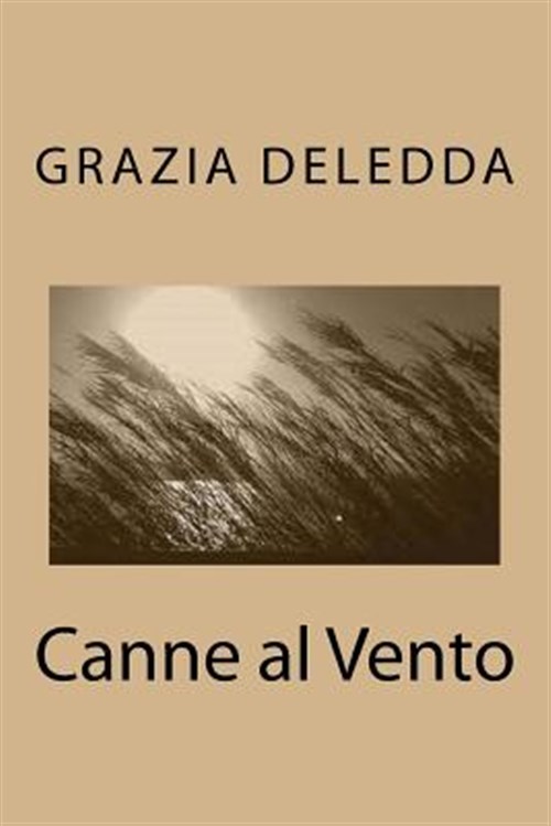 Canne Al Vento -Language: italian - Deledda, Grazia