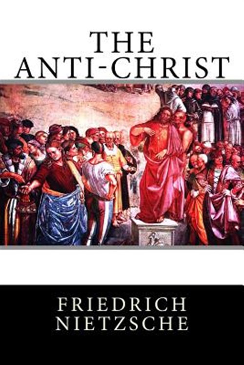 Anti-christ - Nietzsche, Friedrich Wilhelm; Mencken, H. L.