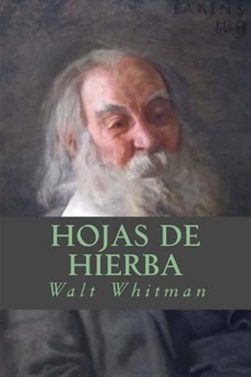 Hojas de hierba/ Leaves of Grass -Language: Spanish - Walt, Whitman