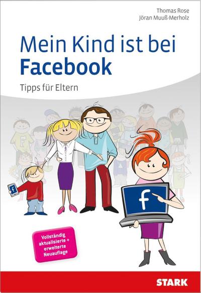 Mein Kind ist bei Facebook : Tipps für Eltern - Thomas Rose, Jöran Muuß-Merholz