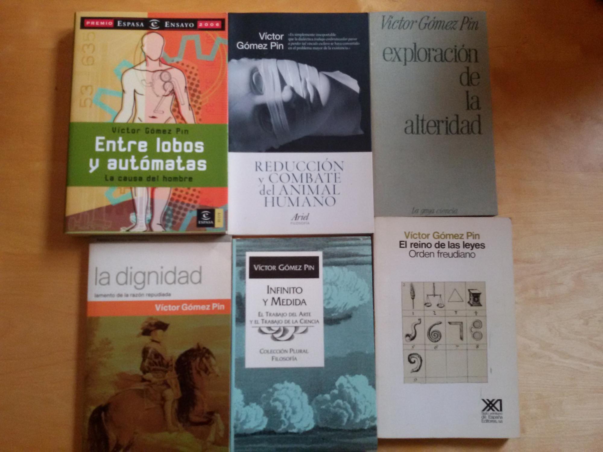 Infinito Y Medida La Dignidad Exploracion De La Alterirad Entre Lobos Y Automatas Reduccion Y Combate Del Animal Humano El Reino De Las Leyes 6 Volumenes By Victor Gomez Pin Buen Estado