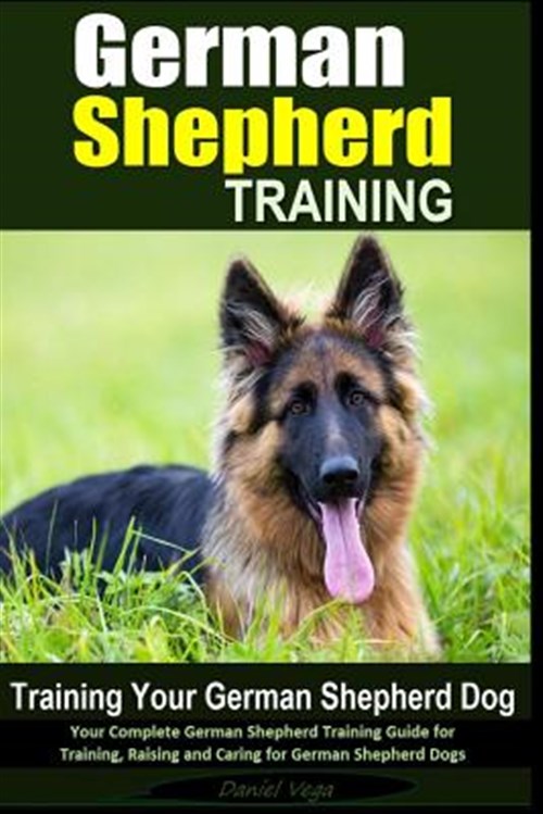 German Shepherd Training : Your Complete German Shepherd Training Guide ...