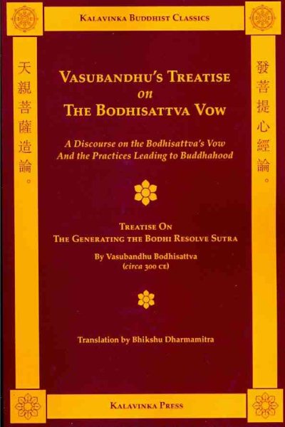 Vasubandhu's Treatise on the Bodhisattva Vow : A Discourse on the Bodhisattva's Vow and the Practices Leading to Buddhahood - Bohdisattva, Vasubandhu; Dharmamitra, Bhikshu (TRN)