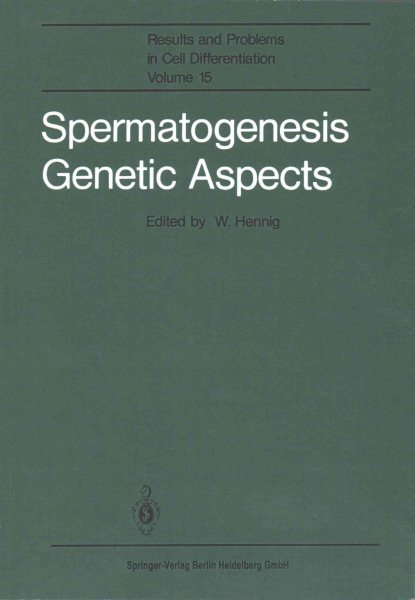 Spermatogenesis Genetic Aspects Softcover reprint of the original 1st ed. 1987