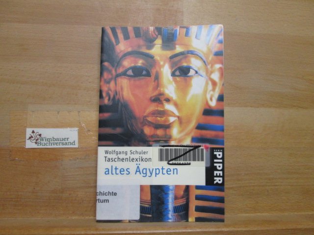 Taschenlexikon Altes Ägypten. Piper ; 3105 - Schuler, Wolfgang