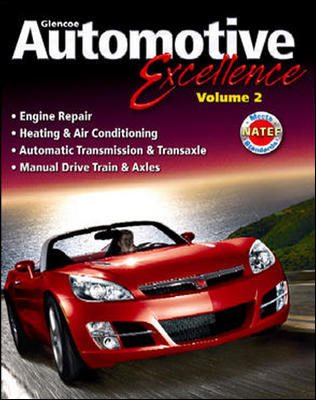 Automotive Excellence Volume 2, Student Edition - Mcgraw-Hill, Glencoe; Mcgraw-Hill, Mcgraw-Hill; Not Available (na), Not Available (na)