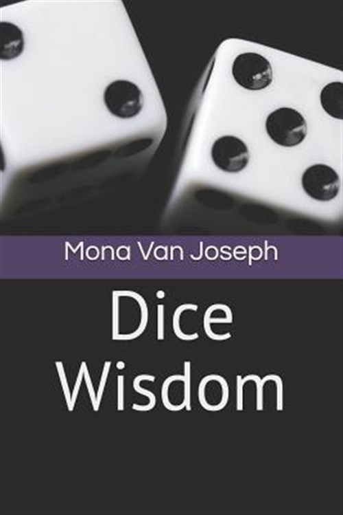Dice Wisdom - Van Joseph, Mona