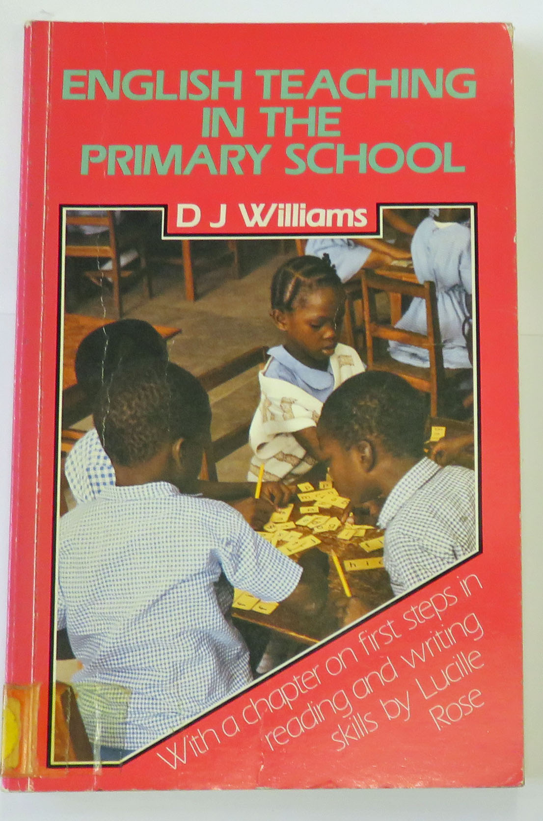 English Teaching In The Primary School - D.J. Williams