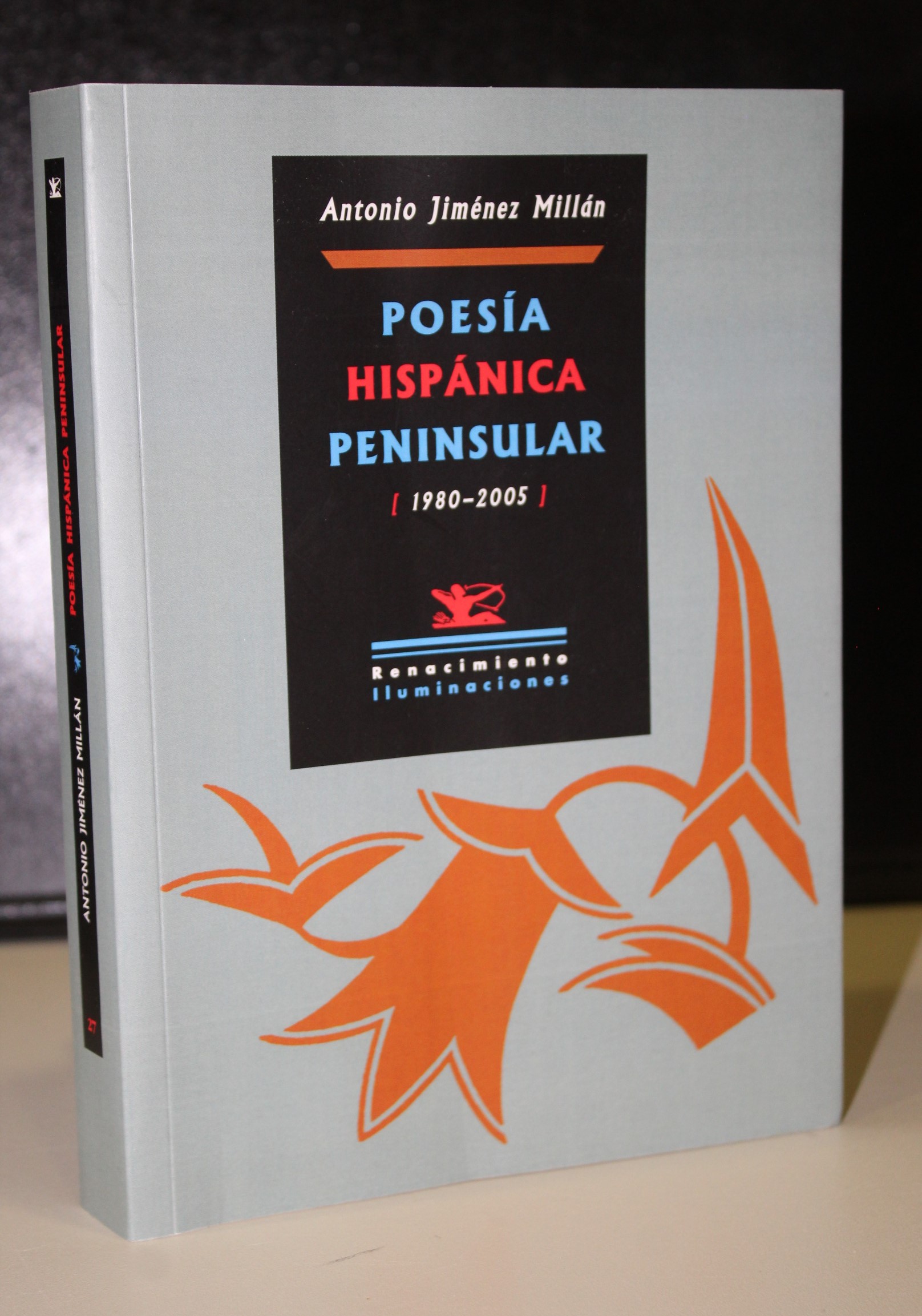 Poesía hispánica peninsular. (1980 - 2005) - Jiménez Millán, Antonio.