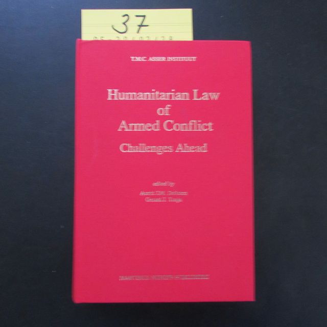 Humanitarian Law of Armed Conflict - Challenges Ahead - Delissen, Astrid J.M. and Gerard J. Tanja